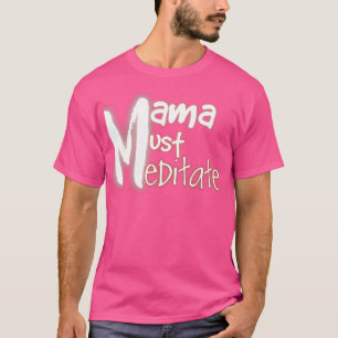 Yoga mum meditation accessories T-Shirt