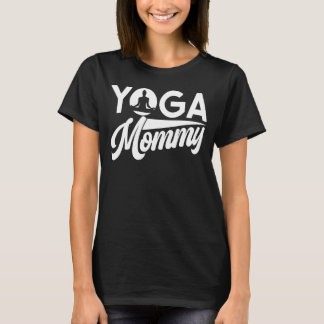 Yoga Mummy Mother Hobby Mum Mama Mother's Day T-Shirt