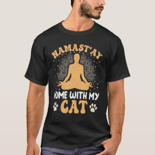 Yoga Namast'ay Home with My Cat Spiritual Yoga Med T-Shirt