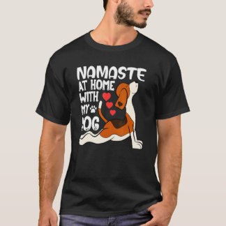 Yoga Namaste Home With My Dog T-Shirt