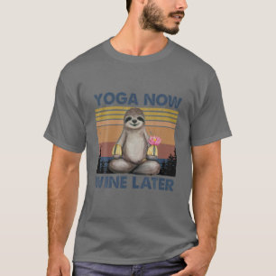 Yoga Now Wine Later Funny Sloth Yoga Lovers Gift V T-Shirt