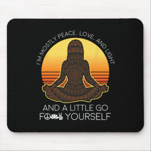 Yoga Shirt Mostly Peace Love And Light And A Littl Mouse Mat