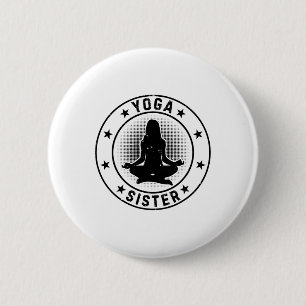 Yoga Sister Yoga 6 Cm Round Badge