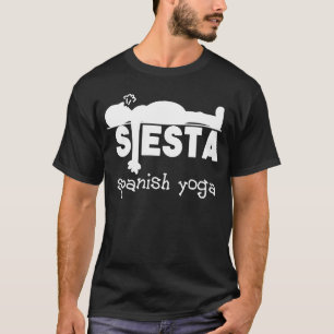 Yoga & Sleeping Fun Spanish Siesta T-Shirt