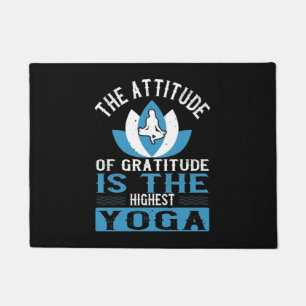 Yoga The Attitude Of Gratitude Is The Highest Yoga Doormat