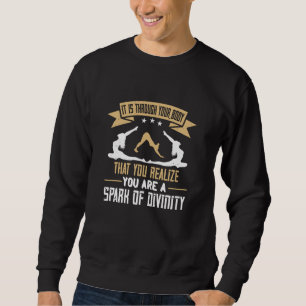 Yoga Through Your Body You Are A Spark Of Divinity Sweatshirt
