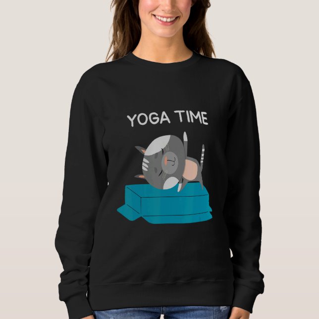 Yoga Time Cat  Relax Meditation Sweatshirt (Front)