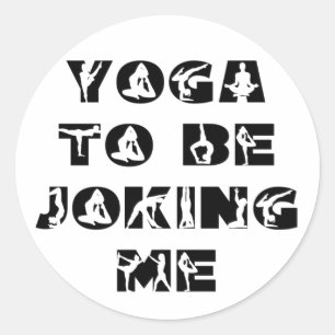 Yoga To Be Joking Me Classic Round Sticker