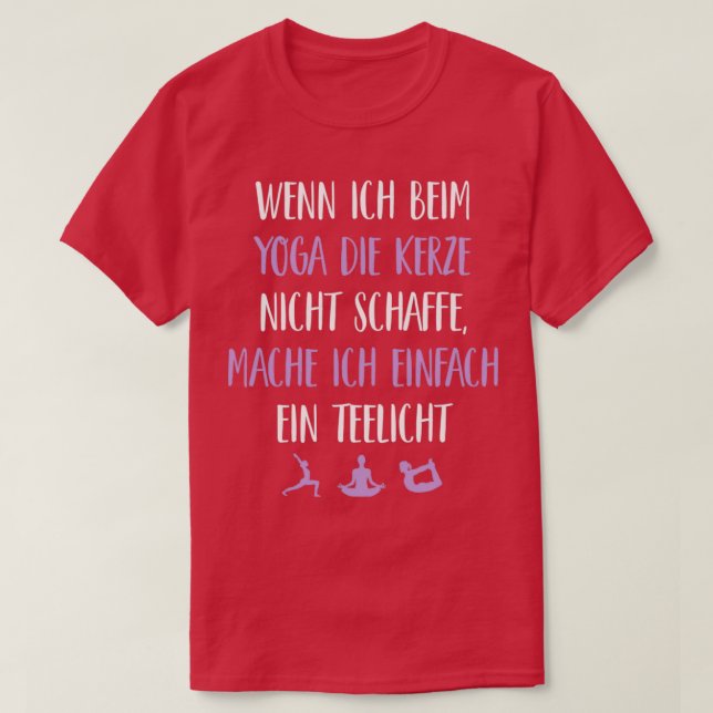 Yoga Wenn ich beim Yoga die Kerze nicht schaffe ma T-Shirt (Design Front)