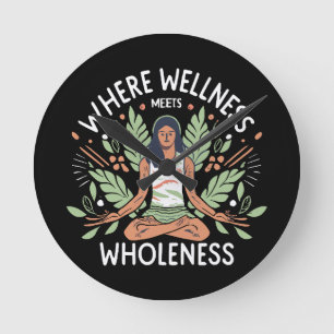 Yoga Where Wellness Meets Wholeness Round Clock