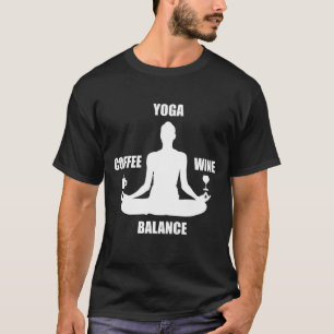 Yoga Wine Coffee Balance - T-Shirt