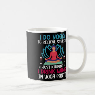 Yoga Wine Meditation Quote Men Women Yoga Saying F Coffee Mug