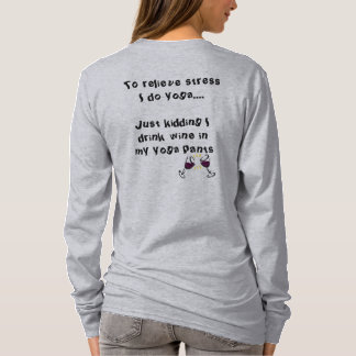 Yoga With Wine Don't Forget "My Yoga Pants" T-Shirt