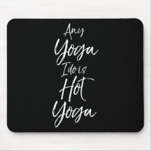 Yoga Workouts Fitness Design Studio Women's Hot Yo Mouse Mat
