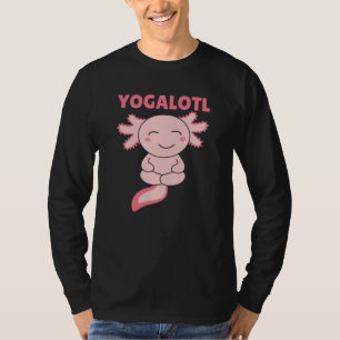 Yogalotl Axolotl Makes Yoga Lovers Sweet Animals T-Shirt