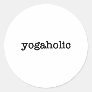 Yogaoholic' Funny Yoga Design Yoga Teacher Yoga St Classic Round Sticker