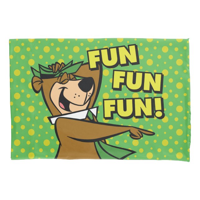 Yogi Bear Fun Fun Fun Pillowcase (Front)