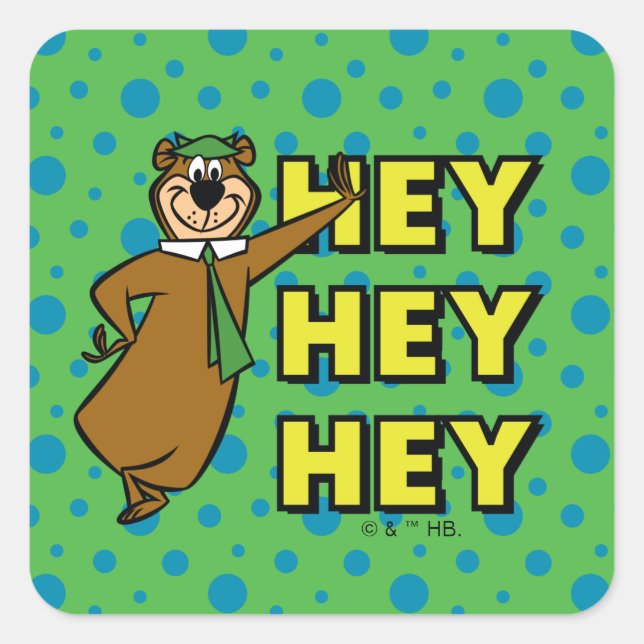 Yogi Bear Hey Hey Hey Square Sticker (Front)