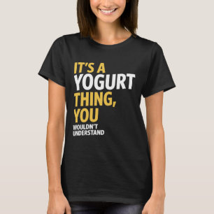 Yogurt Thing T-Shirt