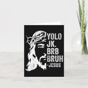 Yolo Jk Brb Bruh Jesus Funny Easter Ressurection S Card