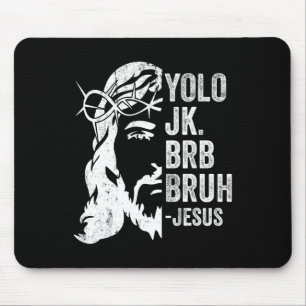Yolo Jk Brb Bruh Jesus Funny Easter Ressurection S Mouse Mat