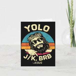 Yolo jk brb easter day resurrection christian jesu card