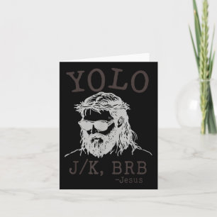Yolo Jk Brb Funny Jesus Men Women Religious Easter Card