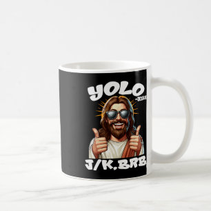 Yolo Jk Brb Jesus Christians Easter Day Funny Resu Coffee Mug