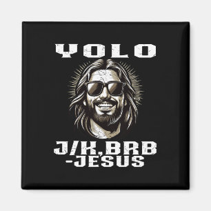Yolo Jk Brb Jesus Christians Easter Day Funny Resu Magnet