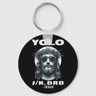 Yolo Jk Brb Jesus Cool Easter Day  Key Ring