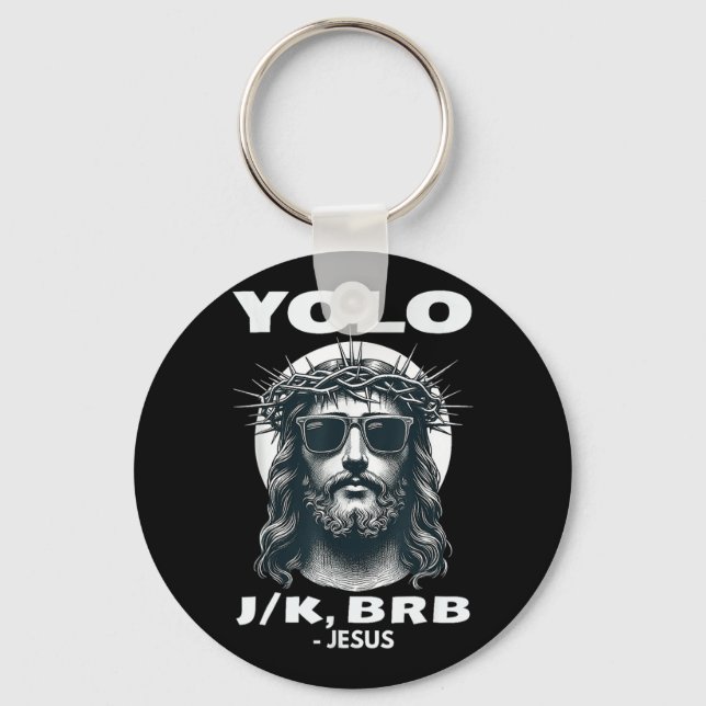 Yolo Jk Brb Jesus Cool Easter Day  Key Ring (Front)