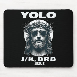 Yolo Jk Brb Jesus Cool Easter Day Mouse Mat