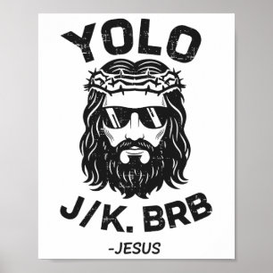 Yolo Jk Brb Jesus Easter Day Funny Resurrection Ch Poster