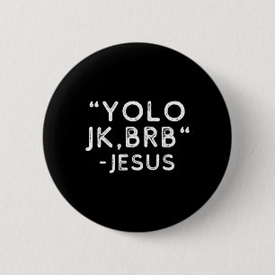 Yolo Jk Brb Jesus Funny Easter Day Bible Vintage C 6 Cm Round Badge