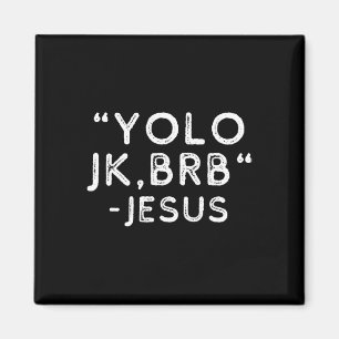 Yolo Jk Brb Jesus Funny Easter Day Bible Vintage C Magnet