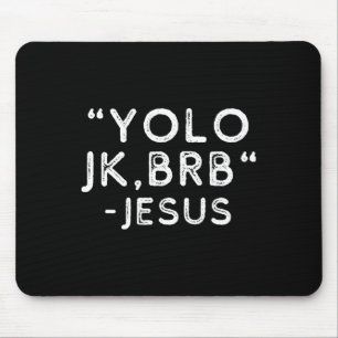Yolo Jk Brb Jesus Funny Easter Day Bible Vintage C Mouse Mat