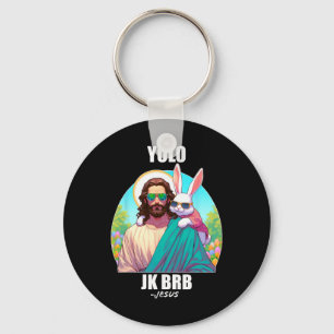 Yolo Jk Brb Jesus Funny Easter Day Ressurection Ch Key Ring