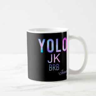 Yolo Jk Brb Jesus Funny Easter Day Total Solar Ecl Coffee Mug