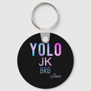 Yolo Jk Brb Jesus Funny Easter Day Total Solar Ecl Key Ring