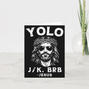 Yolo jk brb jesus funny for men women christian card