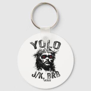 Yolo Jk Brb Jesus Resurrection Christians Funny Ea Key Ring