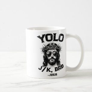 Yolo Jk Brb Jesus Shirt Funny Christian Easter Res Coffee Mug