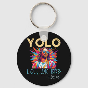 Yolo Lol Jk Brb Jesus Easter Christmas Funny Relig Key Ring