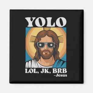 YOLO LOL JK BRB Jesus Funny Easter Magnet