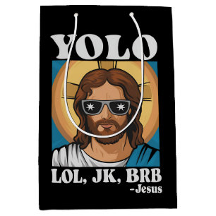 YOLO LOL JK BRB Jesus Funny Easter Medium Gift Bag