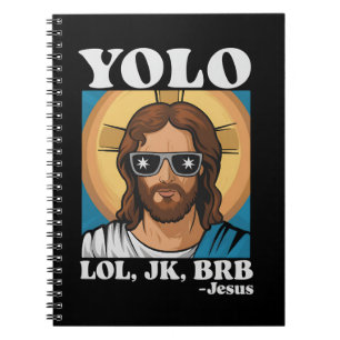 YOLO LOL JK BRB Jesus Funny Easter Notebook