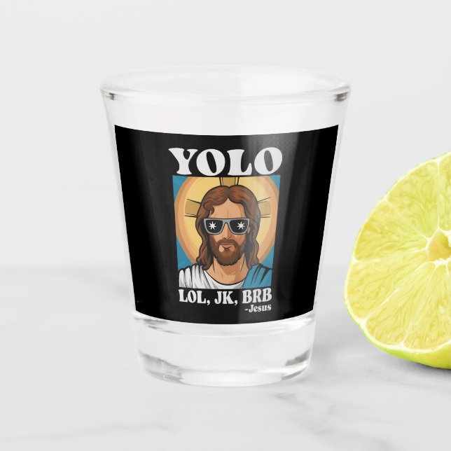 YOLO LOL JK BRB Jesus Funny Easter Shot Glass (Front)