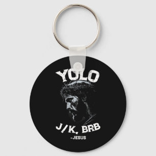 Yolo Lol Jk Brb Jesus Men Women Religious Easter C Key Ring