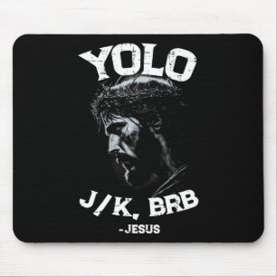 Yolo Lol Jk Brb Jesus Men Women Religious Easter C Mouse Mat
