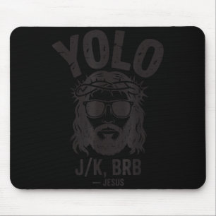 Yolo Lol Jk Brb Jesus Resurrection Funny Easter Ch Mouse Mat